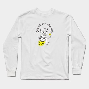 Eat cheese and sin Long Sleeve T-Shirt